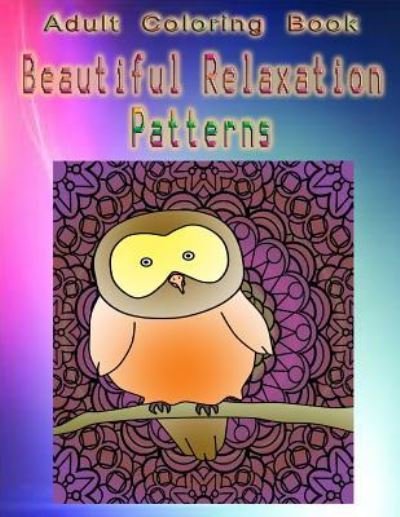 Cover for Susan Anderson · Adult Coloring Book Beautiful Relaxation Patterns (Taschenbuch) (2016)