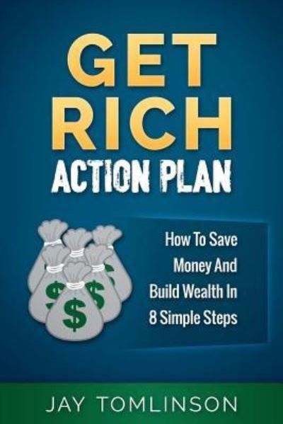 Jay Tomlinson · Get Rich Action Plan (Paperback Book) (2016)