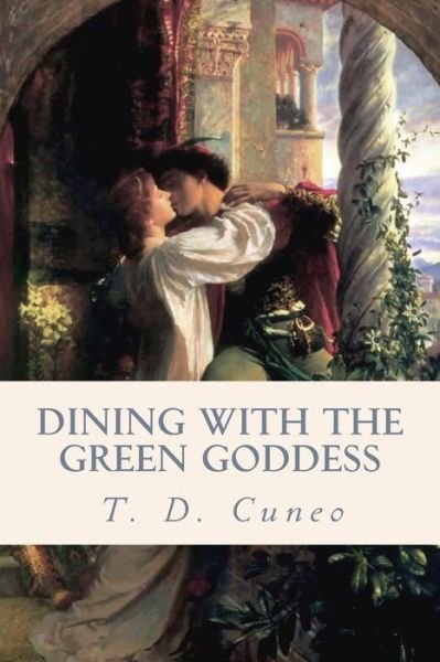 Cover for T D Cuneo · Dining with the Green Goddess (Taschenbuch) (2016)