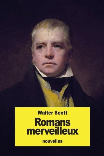 Cover for Walter Scott · Romans merveilleux (Pocketbok) (2016)