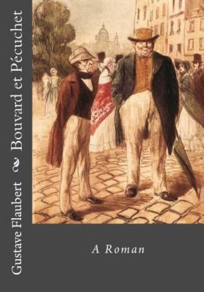 Cover for Gustave Flaubert · Bouvard Et P cuchet (Paperback Book) (2016)