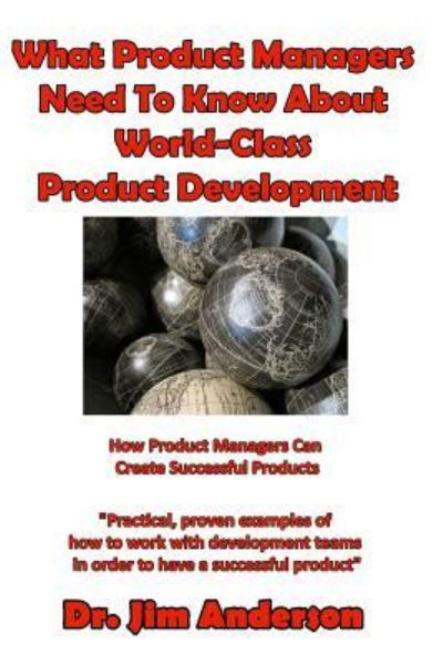 Cover for Jim Anderson · What Product Managers Need to Know about World-Class Product Development (Paperback Book) (2016)