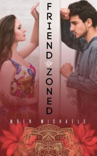 Cover for Wren Michaels · Friend Zoned (Paperback Book) (2017)