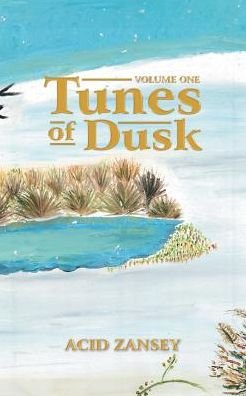 Cover for Acid Zansey · Tunes of Dusk (Paperback Bog) (2017)