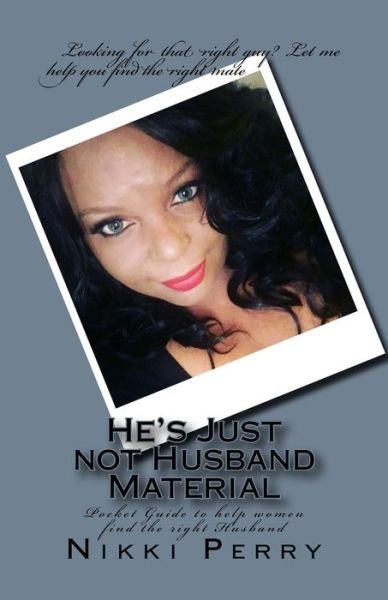 Cover for Nikki Perry · He's Just not Husband Material (Paperback Book) (2017)