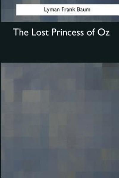Cover for Lyman Frank Baum · The Lost Princess of Oz (Paperback Book) (2017)