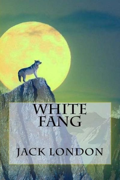 White Fang - Jack London - Bücher - Createspace Independent Publishing Platf - 9781545470985 - 18. April 2017