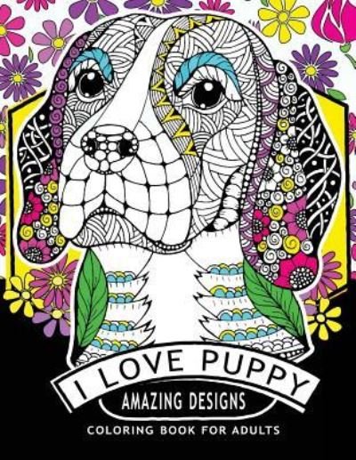 Cover for V Art · I Love Puppy Amazing Designs (Paperback Book) (2017)