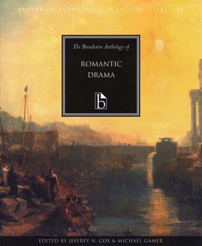 Cover for The Broadview Anthology of Romantic Drama (Paperback Book) [Annotated edition] (2003)
