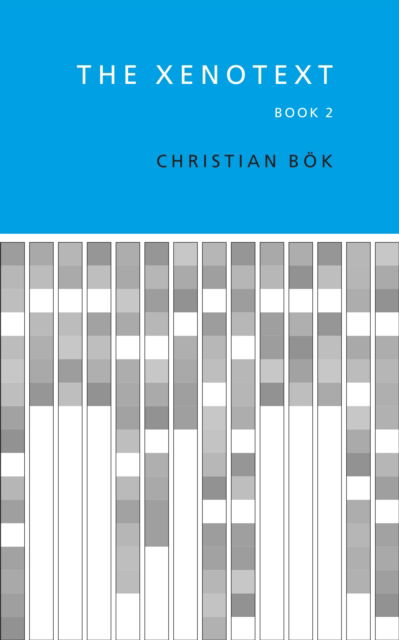 The Xenotext: Book 2 - Christian Bk - Books - Coach House Books - 9781552454985 - July 17, 2025