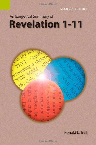 Cover for Ronald L Trail · An Exegetical Summary of Revelation 1-11, 2nd Edition (Pocketbok) [2nd edition] (2008)