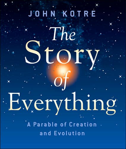 Cover for John Kotre · The Story of Everything: A Parable of Creation and Evolution (Taschenbuch) (2007)