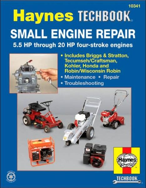 Cover for John Haynes · Small Engine Repair: 5.5 Hp Thru 20 Hp Four Stroke Engines (Haynes Techbook) (Paperback Book) (2018)