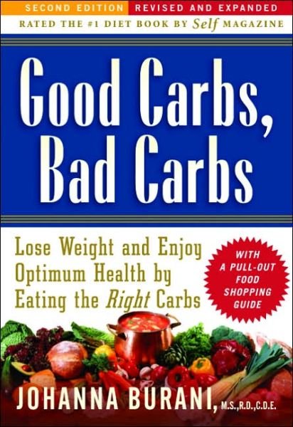 Cover for Johanna Burani · Good Carbs, Bad Carbs: Lose Weight and Enjoy Optimum Health by Eating the Right Carbs (Paperback Book) (2004)
