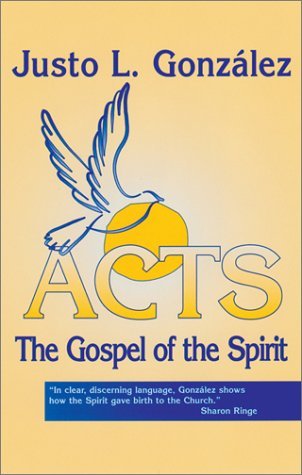 Cover for Justo L Gonzaalez · Acts: The Gospel of the Spirit / Justo L. Gonzaalez. (Taschenbuch) (2001)