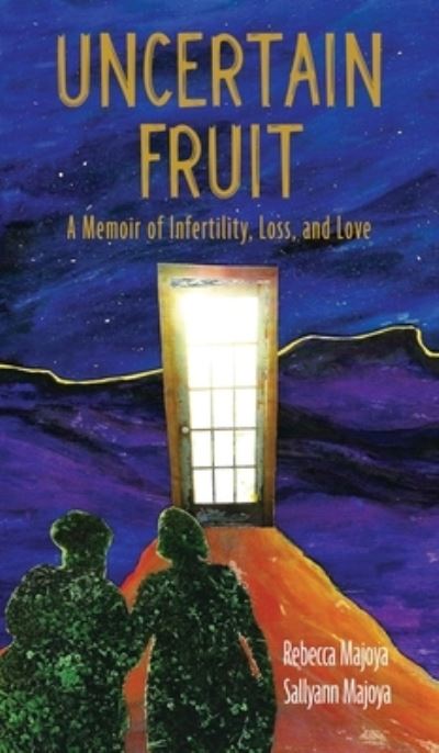 Uncertain Fruit - Rebecca Majoya - Books - Rootstock Publishing - 9781578690985 - September 20, 2022