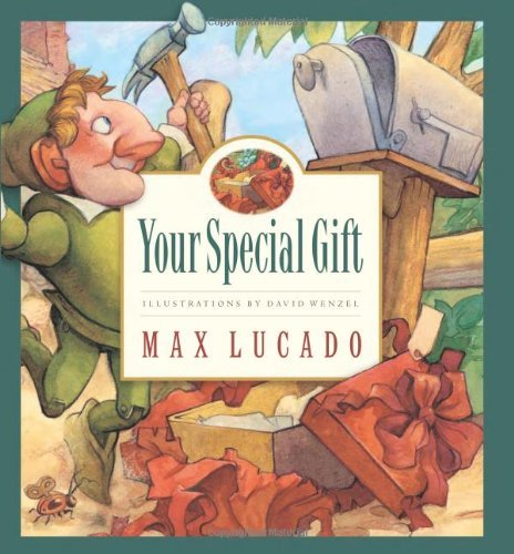 Cover for Max Lucado · Your Special Gift - Max Lucado's Wemmicks (Inbunden Bok) (2006)