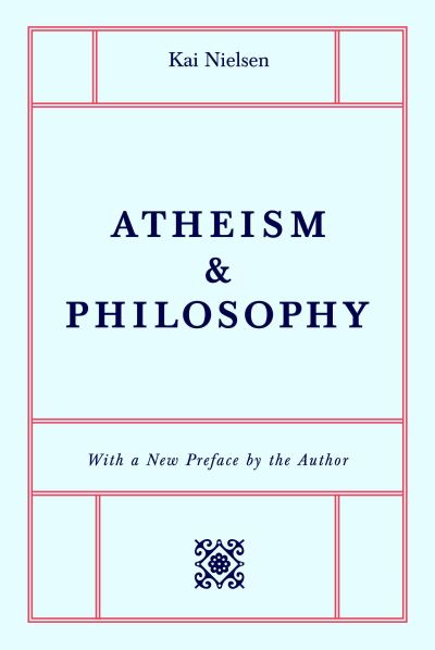 Cover for Kai Nielsen · Atheism &amp; Philosophy (Paperback Book) (2005)