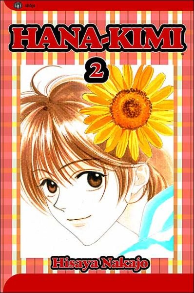 Hana-Kimi, Vol. 2 - Hana-Kimi - Hisaya Nakajo - Livres - Viz Media, Subs. of Shogakukan Inc - 9781591163985 - 3 novembre 2004