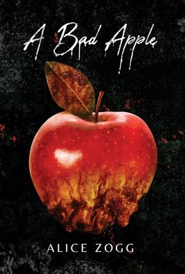 Cover for Alice Zogg · A Bad Apple (Hardcover Book) (2021)