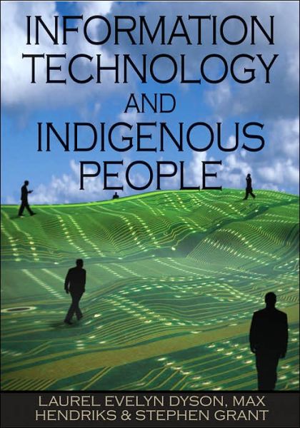 Cover for Laurel Evelyn Dyson · Information Technology and Indigenous People (Hardcover Book) (2010)