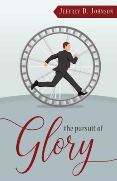 Cover for Jeffrey D Johnson · Pursuit Of Glory, The (Paperback Book) (2018)