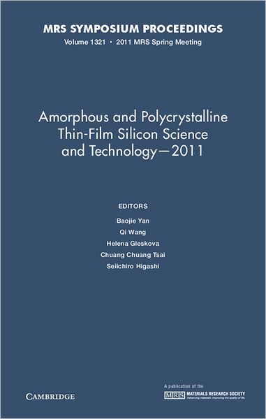 Cover for B Yan · Amorphous and Polycrystalline Thin-Film Silicon Science and Technology - 2011: Volume 1321 - MRS Proceedings (Hardcover Book) (2011)