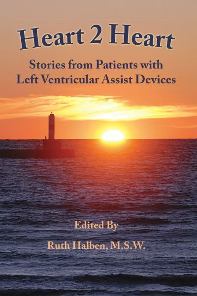 Cover for Ruth Halben · Heart 2 Heart Stories from Patients with Left Ventricular Assist Devices (Buch) (2016)