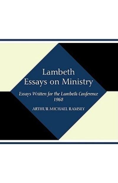Cover for Arthur Michael Ramsey · Lambeth Essays on Ministry (Pocketbok) (2010)