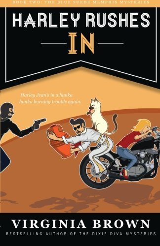 Harley Rushes In: the Blue Suede Memphis Mystery Series (Volume 2) - Virginia Brown - Libros - Bell Bridge Books - 9781611940985 - 30 de marzo de 2012
