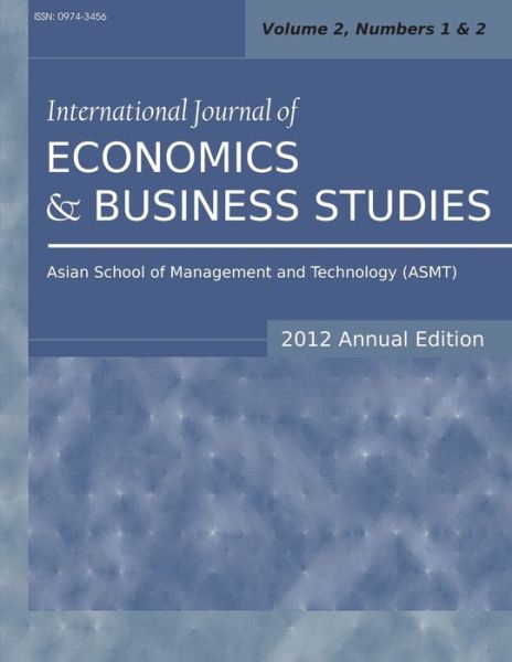 Cover for Siddhartha Sarkar · International Journal of Economics and Business Studies (2012 Annual Edition): Vol.2, Nos.1 &amp; 2 (Paperback Book) (2013)