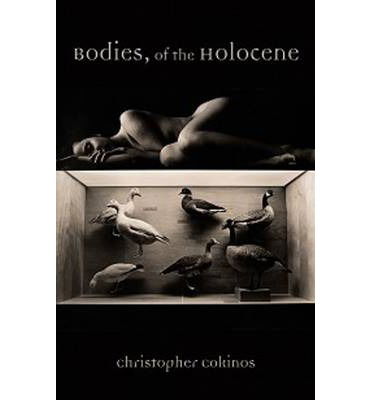 Cover for Christopher Cokinos · Bodies, of the Holocene (Paperback Book) (2013)