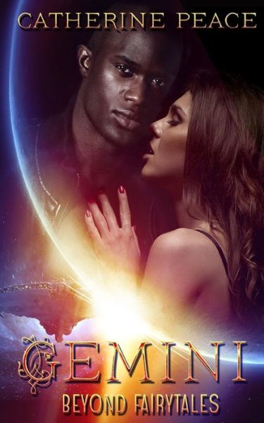 Gemini Beyond Fairytales - Catherine Peace - Books - Decadent Publishing Company, LLC - 9781613339985 - March 23, 2016