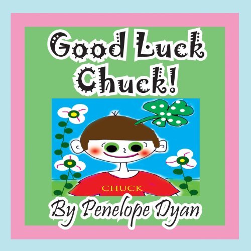 Cover for Penelope Dyan · Good Luck Chuck! (Paperback Book) [Large Type edition] (2013)