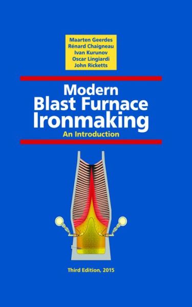 Cover for M. Geerdes · Modern Blast Furnace Ironmaking: An Introduction (Third Edition, 2015) (Gebundenes Buch) (2025)