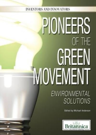 Cover for Michael Anderson · Pioneers of the green movement (Innbunden bok) (2012)