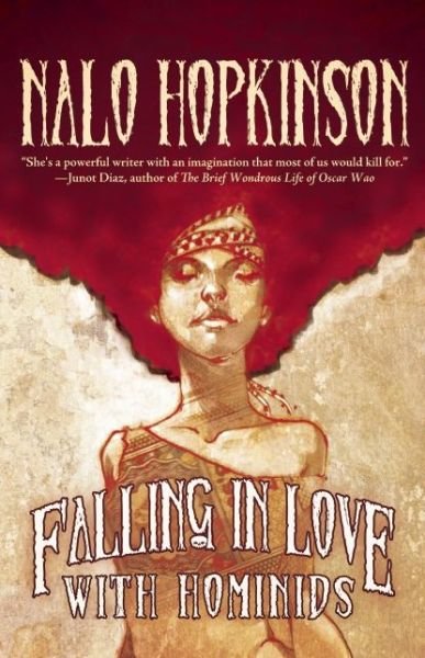 Falling in Love with Hominids - Nalo Hopkinson - Bøger - Tachyon Publications - 9781616961985 - 11. august 2015