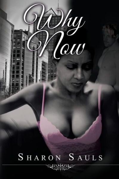 Cover for Sharon Sauls · Why Now (Paperback Book) (2014)