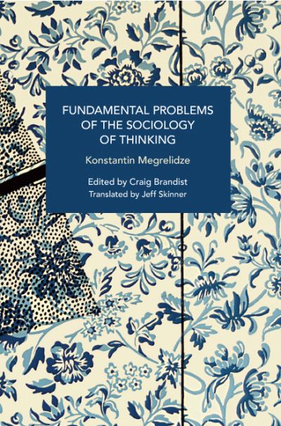 Cover for Konstantin Megrelidze · Fundamental Problems of the Sociology of Thinking (Book) (2023)