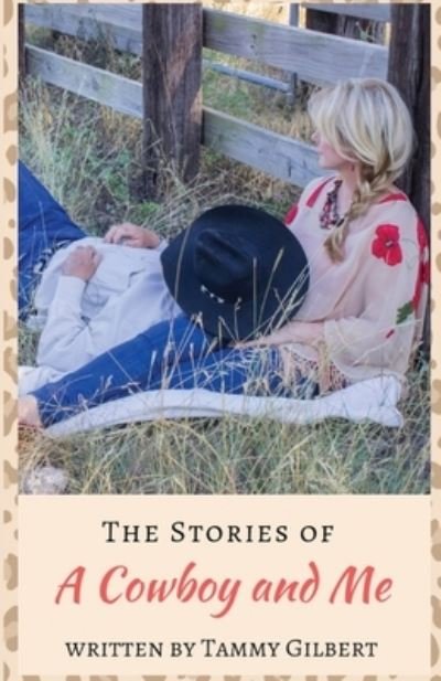 Cover for Tammy Gilbert · The Stories of a Cowboy and Me (Pocketbok) (2020)
