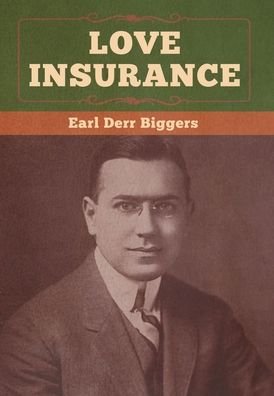 Cover for Earl Derr Biggers · Love Insurance (Inbunden Bok) (2020)