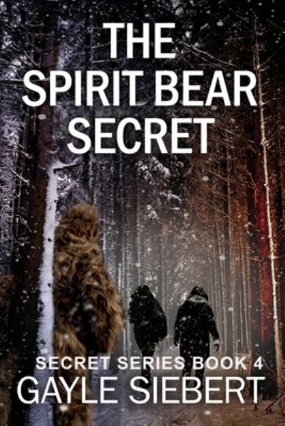 Cover for Gayle Siebert · Spirit Bear Secret (N/A) (2020)