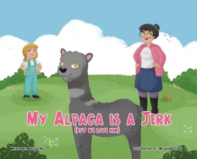 Cover for Gatekeeper Press · My Alpaca is a Jerk (Hardcover Book) (2021)