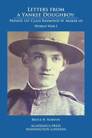 Cover for Bruce H. Norton · Letters from a Yankee Doughboy: Private 1st Class Raymond W. Maker in World War I (Hardcover Book) (2019)