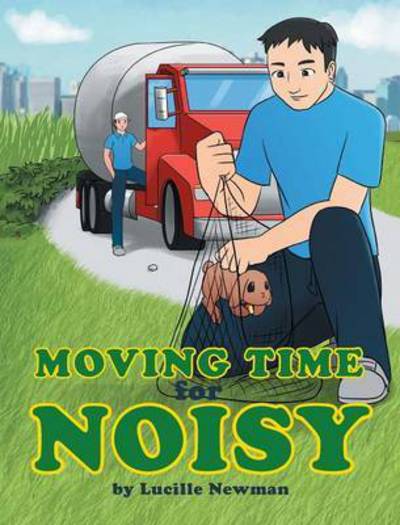 Cover for Lucille Newman · Moving time for Noisy (Book) (2015)