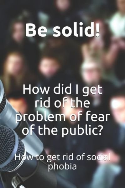 Cover for Yazeed Ahmed Omran Yazeed · How did I get rid of the problem of fear of the public? (Taschenbuch) (2019)