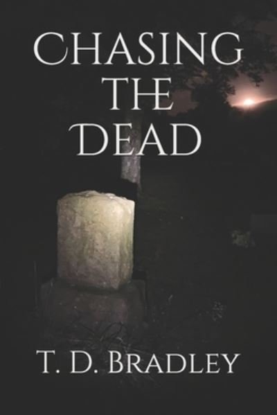 Cover for T D Bradley · Chasing the Dead (Paperback Book) (2019)