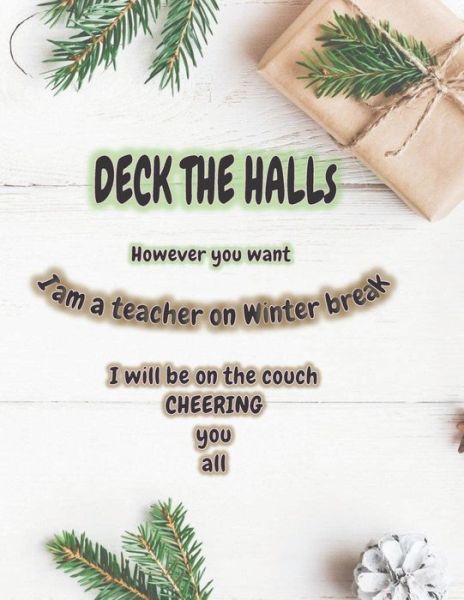 Cover for Daily Sunshine · DECK THE HALLs, However you want .I am a TEACHER on Winter break (Paperback Book) (2019)