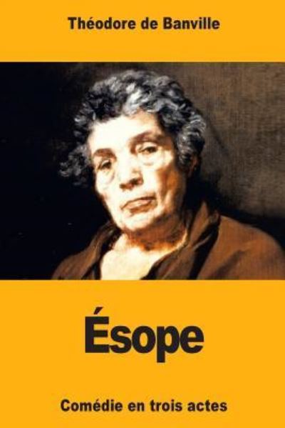 Sope - Theodore De Banville - Libros - Createspace Independent Publishing Platf - 9781718650985 - 5 de mayo de 2018