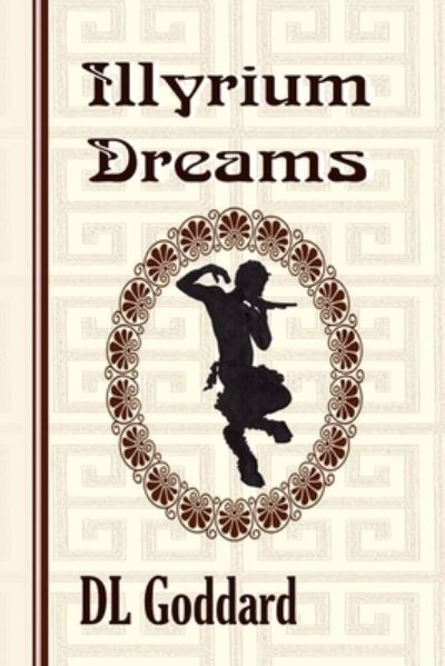 Cover for D L Goddard · Illyrium Dreams (Pocketbok) (2018)